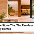 Travertine Stone Tile: The Timeless Choice for Luxury Homes